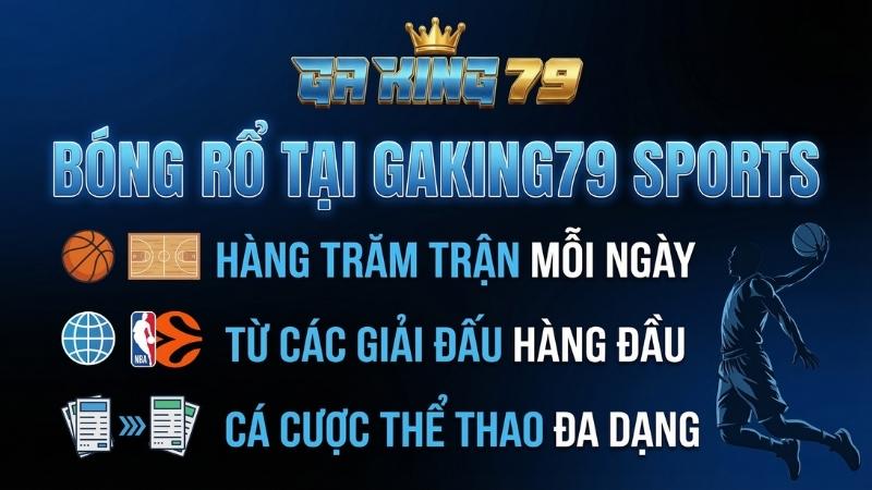 Gioi Thieu Ca Cuoc Bong Ro Tai GAKING79 Giới Thiệu Cá Cược Bóng Rổ Tại GAKING79